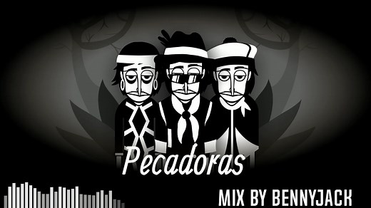 【Incredibox】Pecadoras模组混音作品《罪人》