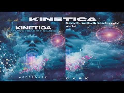 Kinetica - Can You Hear My Silence (Extended Mix)