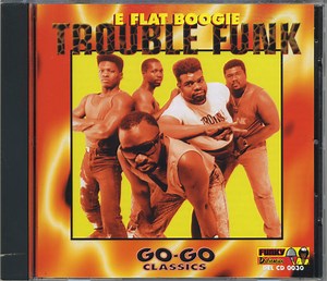 Trouble Funk - E Flat Boogie