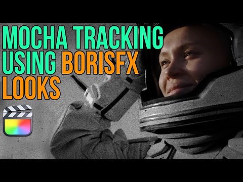 BorisFX Looks & Mocha Tracking in Final Cut Pro