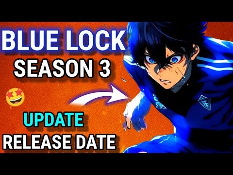 Blue Lock Season 3 Hindi Dub & Release Date Update | 2025 News