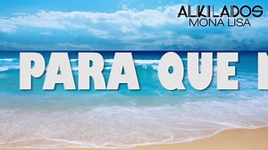 26K views · 512 reactions | Mona Lisa- Alkilados Lyrics: letras de canciones | Rolas que llegan al cora | Facebook