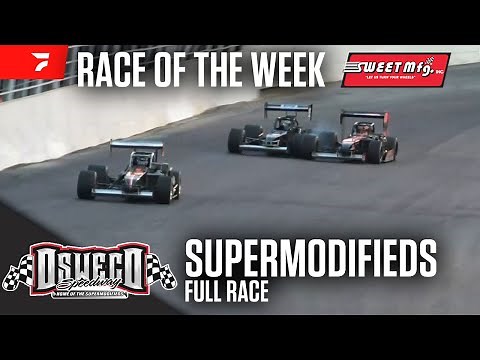 FULL RACE: Supermodifieds at Oswego Speedway | Sweet Mfg Race Of The Week
