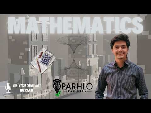 Class 9 Mathematics Sindh Board | Sir Syed Shafaat Hussain | Parhlo Pakistan