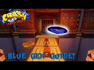 Crash Bandicoot 3: Warped: Blue Gem Guide - Crash Bandicoot N. Sane Trilogy