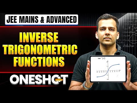 INVERSE TRIGONOMETRIC FUNCTIONS in One Shot: All Concepts & PYQs Covered | JEE Main & Advanced