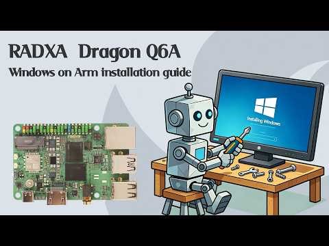 RADXA dragon Q6A Windows on Arm installation guide