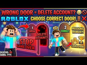 WRONG DOOR = DELETE ACCOUNT? 😭🚫 ROBLOX CHOOSE CORRECT DOOR! 🚪❌
