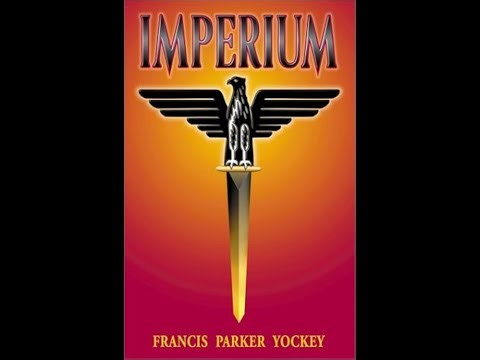 Francis Yockey & His Imperium – The first Last Man
