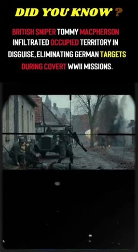 Tommy Macpherson: British Sniper’s Covert WWII Missions Behind Enemy Lines #ww2 #war #history