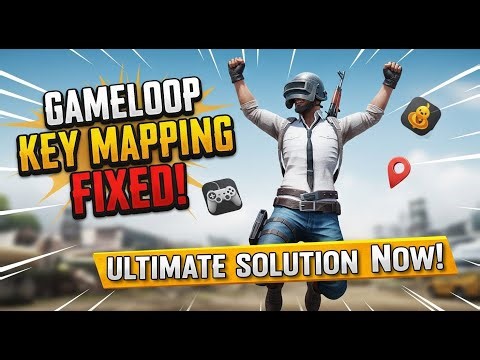 GameLoop Key Mapping Fix: Ultimate Solution Now!