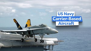 A Closer Look At The US Navy's Current Carrier-Based Aircraft