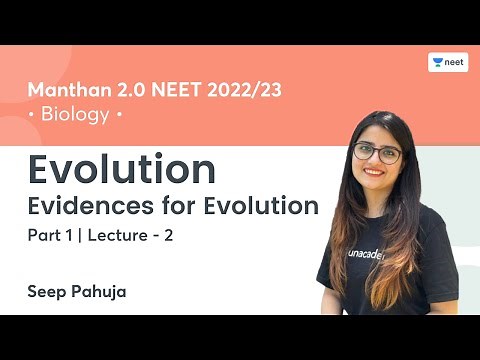 Evolution | Evidences for Evolution - 1 | L2 | Manthan 2.0 NEET 2022/23 | Seep Pahuja