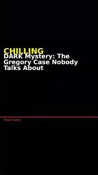 DARK Mystery: The Gregory Case Nobody Talks About