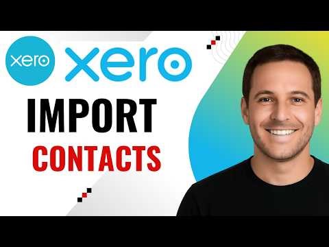 How to Import Contacts and Suppliers into Xero