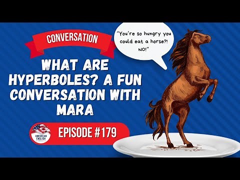 179 - What's a Hyperbole? Examples and a Fun Conversation with My Mom