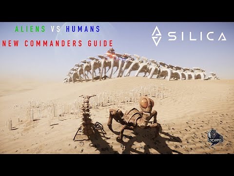 New Commanders Guide for SILICA Aliens vs Humans!