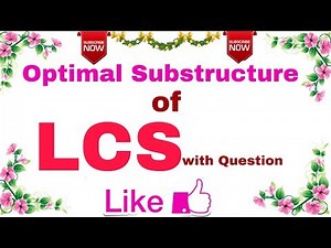 Ep-03 | Optimal Substructure Property of LCS | Theorem with Explanation and Question.| LCS -Set-3