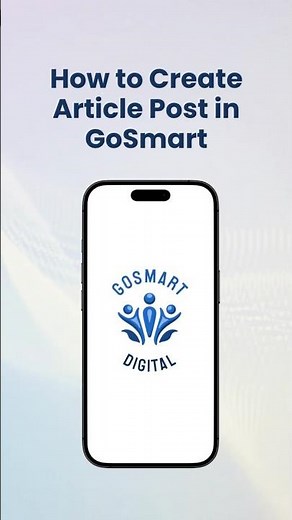 GoSmart App Tutorial - How to Create Article Post