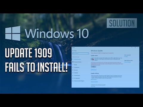 Windows 10 Update 1909 Fails to Install Solution - [Tutorial]