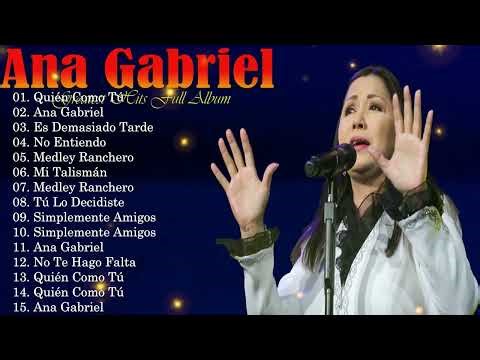 Lo Mejor de Ana Gabriel 2026 Cantando Simplemente Amigos y Rancheras en Vivo para Disfrutar