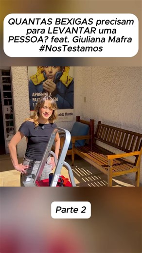QUANTAS BEXIGAS precisam para LEVANTAR uma PESSOA feat Giuliana Mafra #NosTestamos #Quantas #bexigas #Pessoa