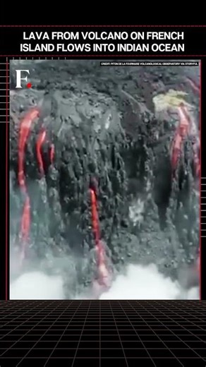 #FirstpostNews: Piton de la Fournaise Volcano Flows Into Indian Ocean After 19 Years | N18G