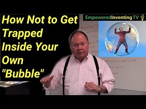 It’s Easy to Get Trapped Inside a Bubble. It Can be Hard to Get Out.