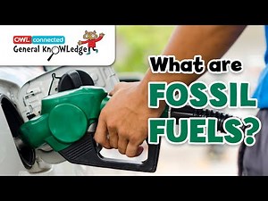 What are fossil fuels? | General KnOWLedge