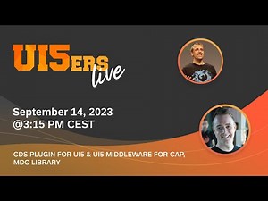 UI5ers live #30: MDC Library, CDS Plugin for UI5 & UI5 Middleware for CAP