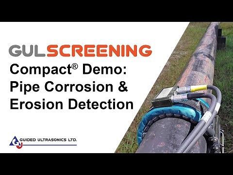 Compact® Demo: Pipe Corrosion and Erosion Detection using GUL Screening