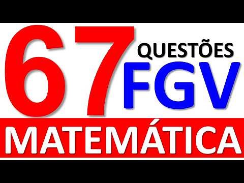 FGV: 67 Questões de Matemática Resolvidas Passo a Passo + PDF Grátis