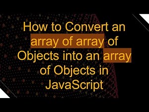 How to Convert an array of array of Objects into an array of Objects in JavaScript