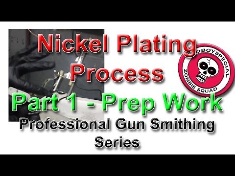 Nickel Plating Process Part 1 Prep Work - Professional Gun Smithing Series
