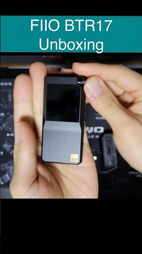 FIIO BTR17 unboxing #fiio