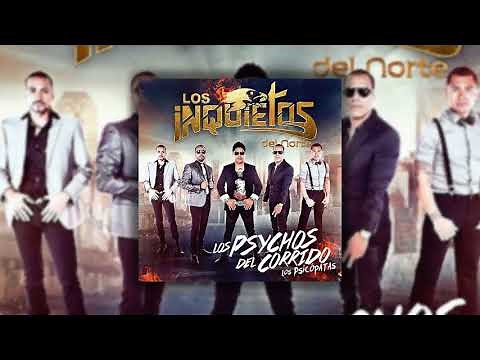 Los Inquietos Del Norte - El Motopsycho (Audio Oficial)