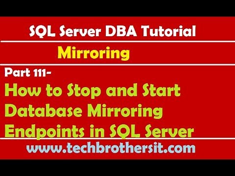 How to Stop and Start Database Mirroring Endpoints in SQL Server - MS SQL SQL DBA Tutorial