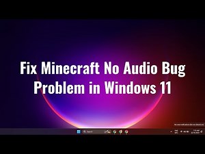 How To Fix Minecraft No Audio bug Problem in Windows 11