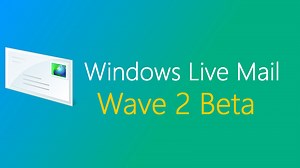 目前网上能找到的最早的Windows Live Mail？！Windows Live Mail Wave 2 Beta安装和体验