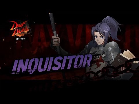 DNF DUEL｜Inquisitor Play Video