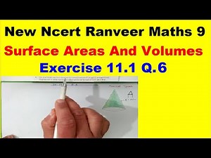 Class 9 Maths | Ex.11.1 Q.6 | Chapter 11 | Surface Areas And Volumes | New NCERT | Ranveer Maths 9