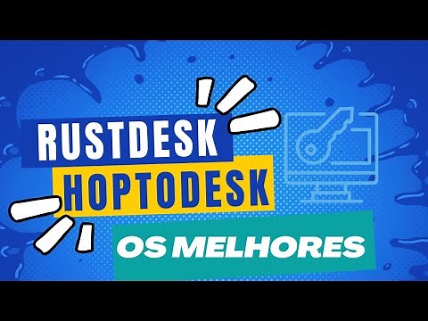 Rustdesk e HopToDesk Os melhores Programas para acesso remoto , Gratuitos com AUTO-HOSPEDAGEM