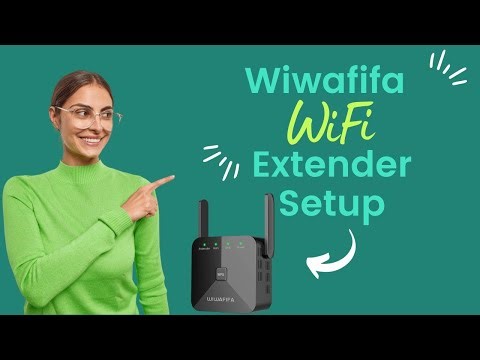 Wiwafifa WiFi Extender Setup