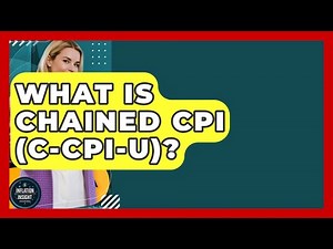 What Is Chained CPI (C-CPI-U)? - Inflation Insight Channel