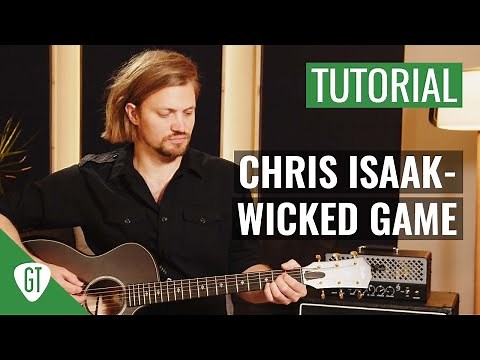 Chris Isaak - Wicked Game | Gitarren Tutorial Deutsch