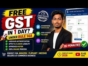 Complete GST Course: Free GST Registration Online 2026 | New Rule 14A, GSTR-1 & GSTR-3B Filing Guide