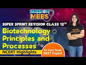 Biotechnology – Principles and Processes in 1 Shot | NEET 2023 | All Concepts, Tricks & PYQs Covered