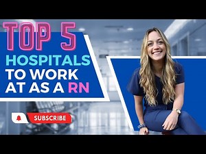 Best Hospitals to Work at as a Registered Nurse
