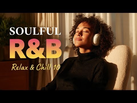 Chill & Soul – Lo-Fi R&B Grooves | Study & Coffee Vibes 2025 [4K]