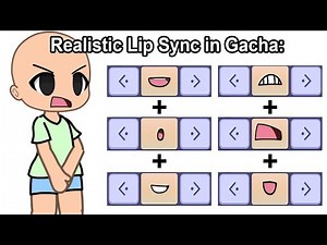 Realistic Lip syncing in GACHA: 😳